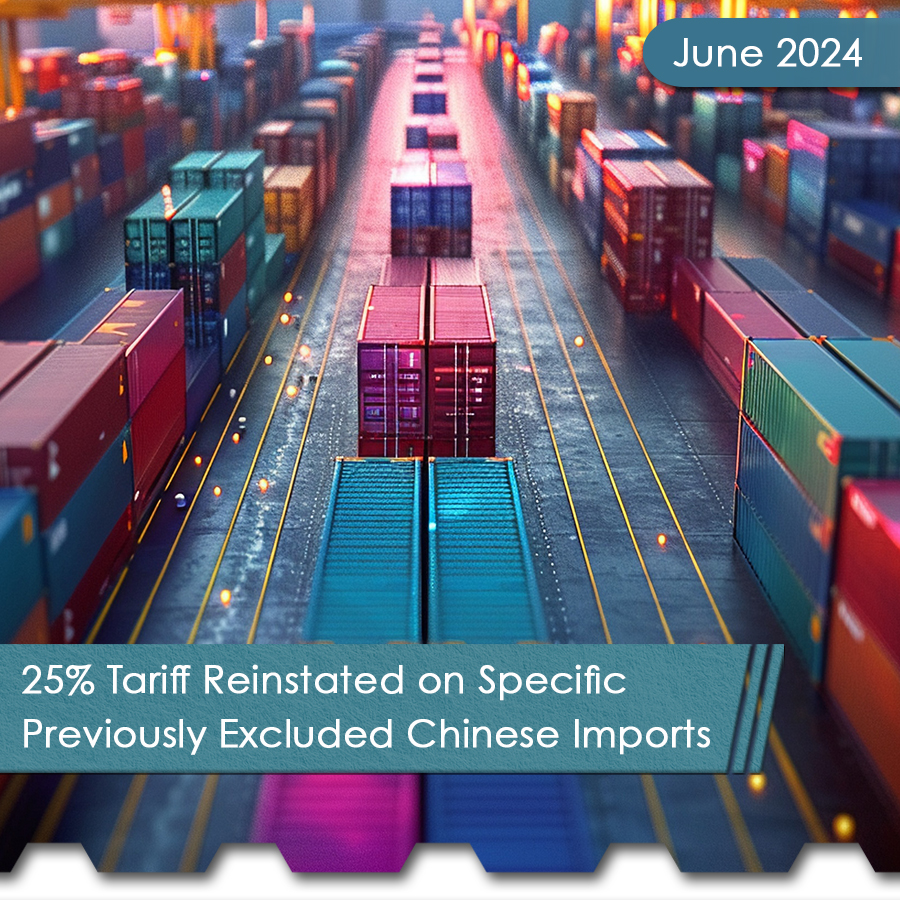 25% Tariff Reinstated on Specific Previously Excluded Chinese Imports 7 Tariff Reinstated Square - The Chemical Company